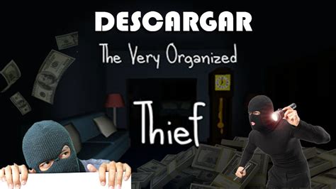 un ladron muy organizado juego.